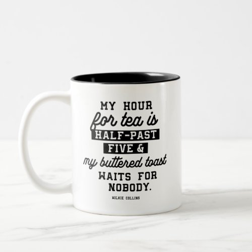 Tea and buttered toast quotes Two_Tone coffee mug