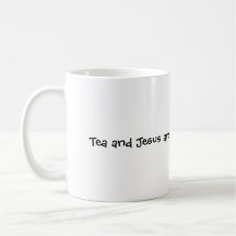 Tea and Jesus Mug