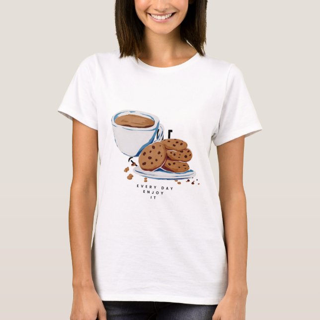 Tea & Cookies Bliss – Enjoy Every Day T-Shirt (Front)