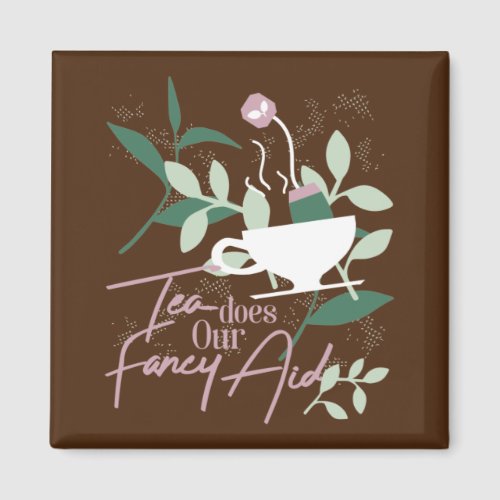 Tea does our fancy aid magnet