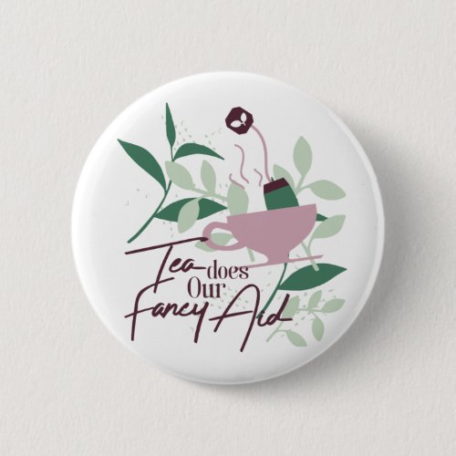 Tea does our fancy aid white ver button