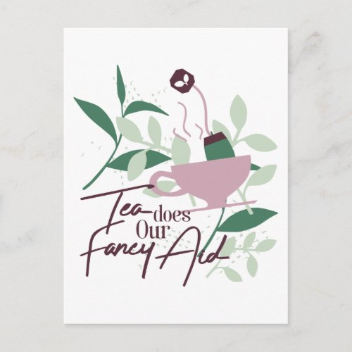 Tea does our fancy aid white ver postcard