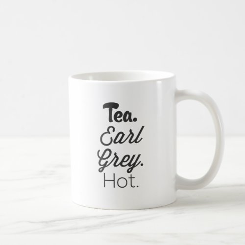 Tea _ Earl Gray Hot Coffee Mug