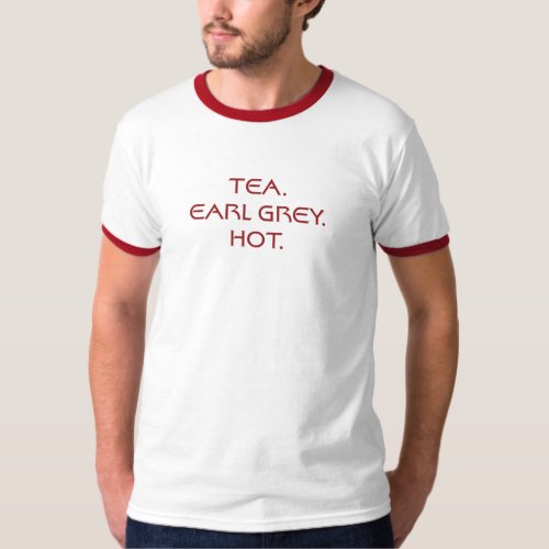 TEA  EARL GREY  HOT T_Shirt