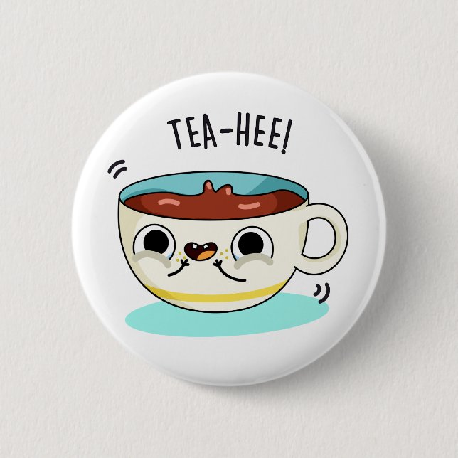 Tea Hee Funny Tea Cup Pun  Button (Front)