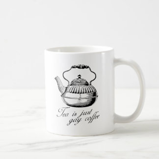 Tea is just gay coffee mug