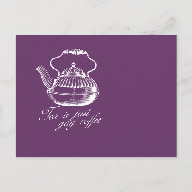 Tea is just gay coffee postcard (Front)