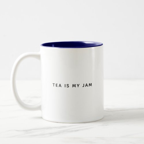 Tea Is My Jam Cute Blue Breakfast Coffee Mug