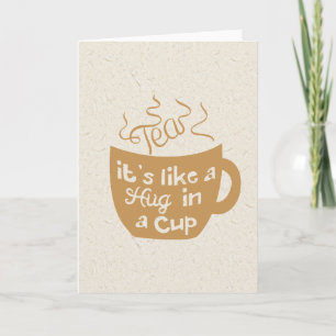Tea It's Like A Hug In A Cup Card
