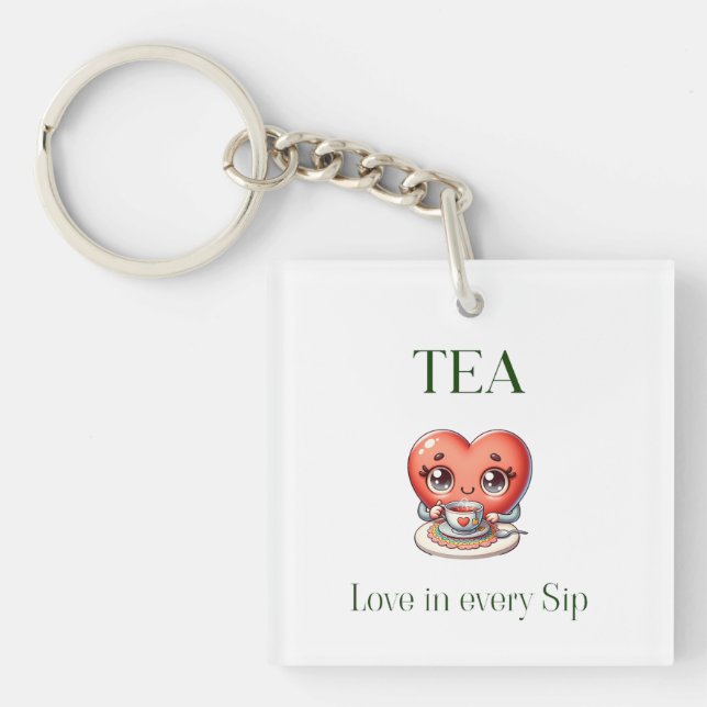 "TEA - Love in Every Sip" Keychain (Front)