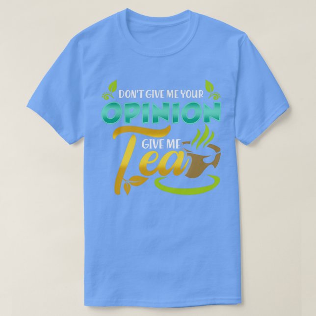 Tea Lover Funny Design Gift T-Shirt (Design Front)