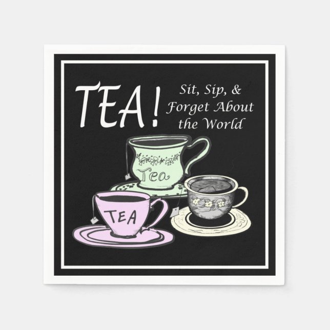 Tea Lover Positivity Quote - Sit Sip Forget Napkins (Front)