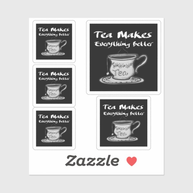 Tea Lover Quote - Tea Makes Everything Better Sticker (Sheet)