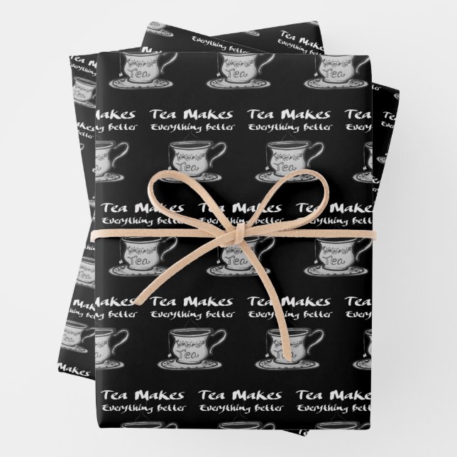 Tea Lover Quote - Tea Makes Everything Better Wrapping Paper Sheets (In situ)