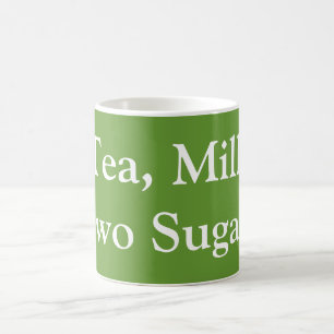 Tea, Milk, Two Sugars - My Order Coffee Mug