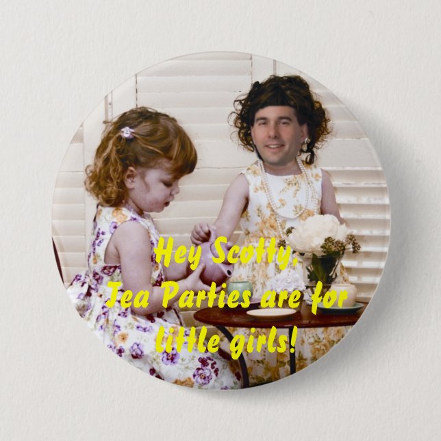Tea Parties Are For Little Girls Pinback Button (Front)