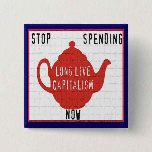 Tea Party Political Button - Long Live Capitalism (Front)