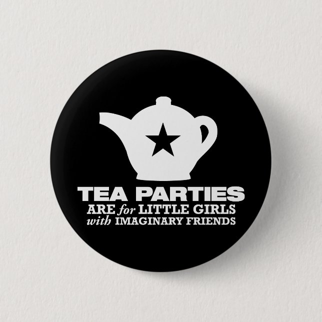 tea party - tea parties are for little girls button (Front)