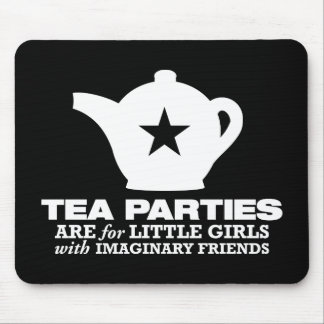 tea party - tea parties are for little girls mouse pad