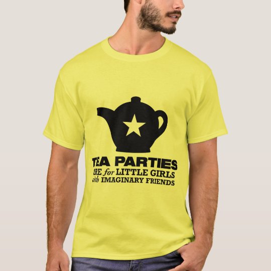 tea party - tea parties are for little girls T-Shirt