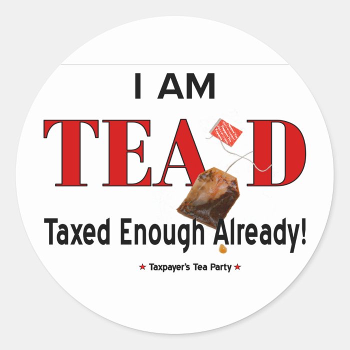 Tea Party TEA'd Sticker   Customize It