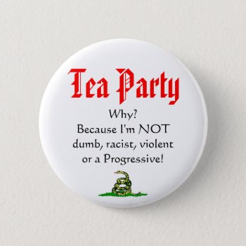Tea Party  Why? Pinback Button by krndel at Zazzle