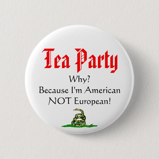 Tea Party, WHY? Pinback Button (Front)