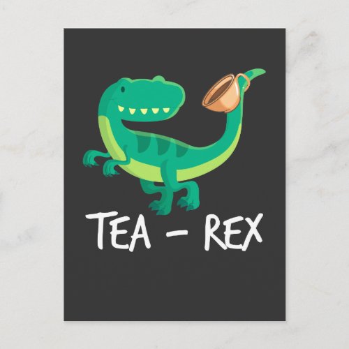 Tea Rex Dinosaur Funny T_Rex Cute Dino Postcard