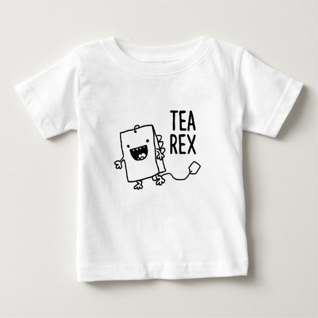 Tea Rex Tea Bag Funny Pun Cartoon Baby T-Shirt (Front)