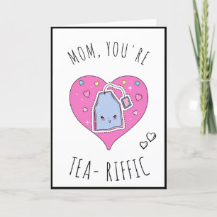 Tea - Riffic Mom Cute Kawaii Mother's Day Teabag Holiday Card