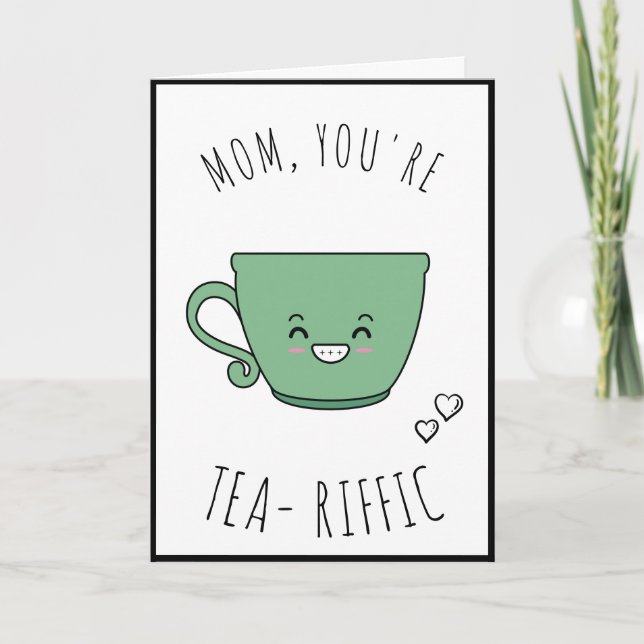 Tea - Riffic Mom Cute Kawaii Mother's Day Teacup Holiday Card (Front)