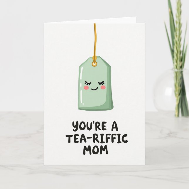 Tea Riffic Mom Lovely Card (Front)