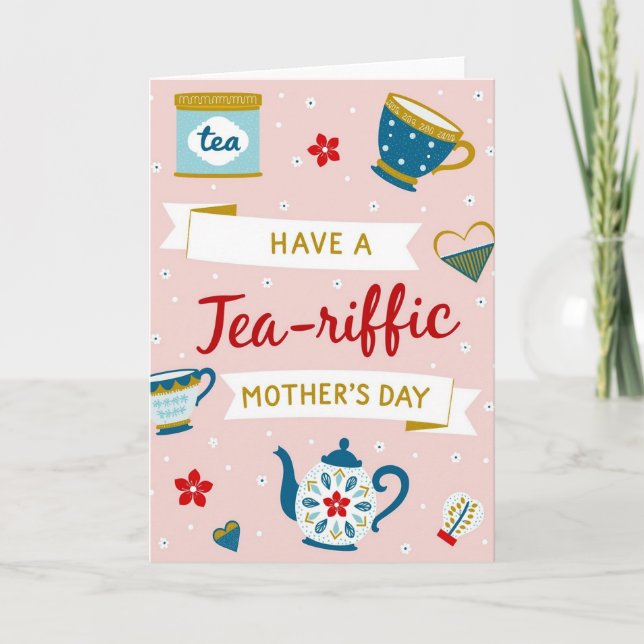 Tea Riffic Mothers Day Graphic Card (Front)