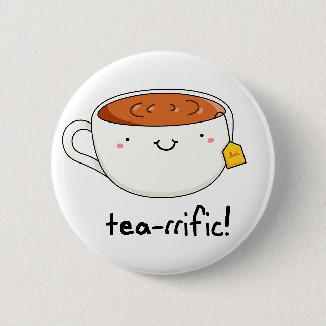 Tea-rrific Funny Cup Of Tea Pun Button (Front)