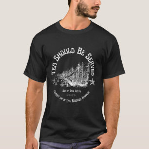 Tea Should Be Served One of Two Ways Sweet or in T T-Shirt