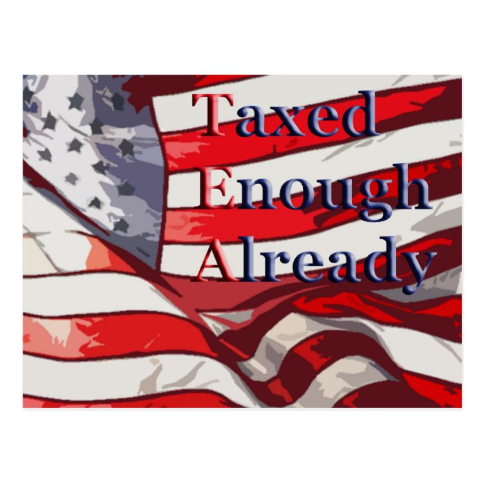 TEA   Taxed Enough Already Flag Background Post Card