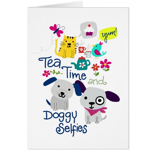 Tea Time and Doggy Selfies Cards (Front)