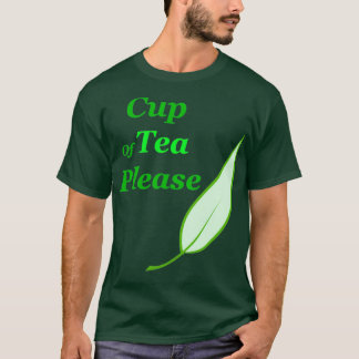 Tea Time Cup Of Tea Please T-Shirt