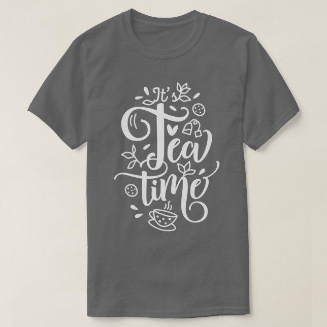 Tea Time Funy Design T-Shirt (Design Front)