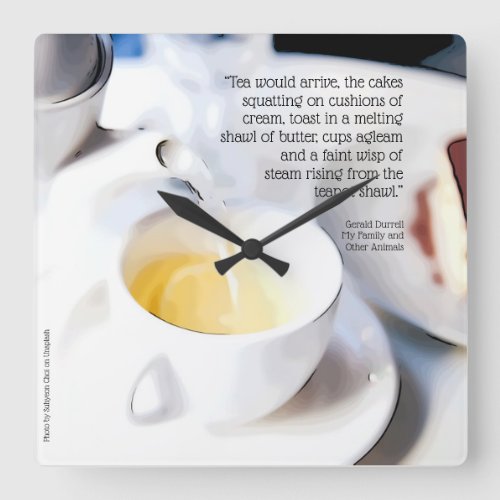 Tea Time Gerald Durrell quote Square Wall Clock