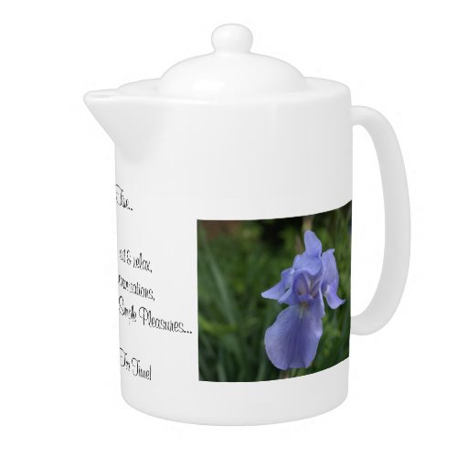 Tea Time QUOTE with Blue Iris Flowers 44 ozTeapot Teapot