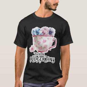 Tea with Bridgertons Netflix Bridgertons Fan art T-Shirt
