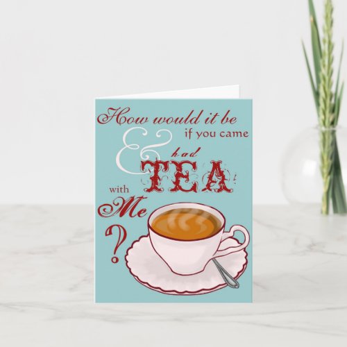 Tea with Me Note Card