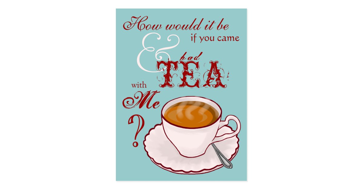 Tea with Me Postcard | Zazzle.com
