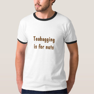 Teabaggingis for nuts T-Shirt