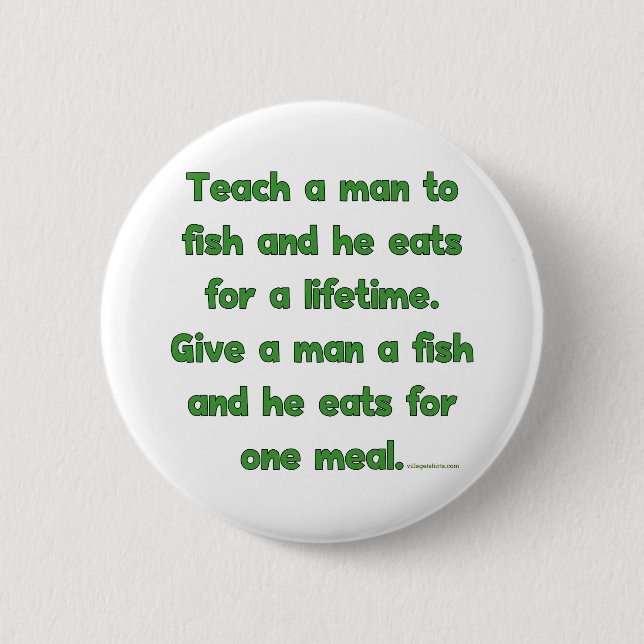 Teach A Man To Fish Button (Front)