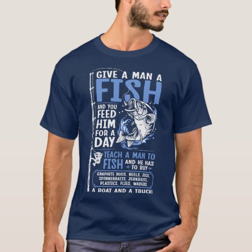 Teach A Man To Fish Funny Fishing T_Shirt