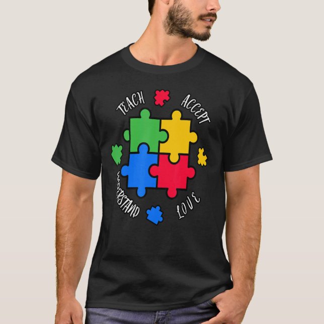 Teach Accept Love Understand April Autism Awarenes T-Shirt (Front)