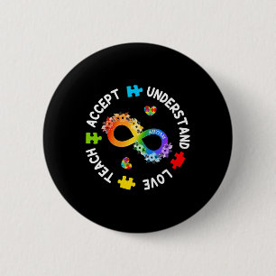 Teach Accept Understand Love Autism Awareness Infi Button