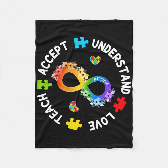 Teach Accept Understand Love Autism Awareness Infi Fleece Blanket (Front)